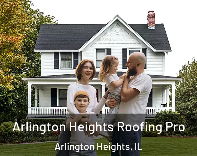  Arlington Heights Roofing Pro Arlington Heights, IL
