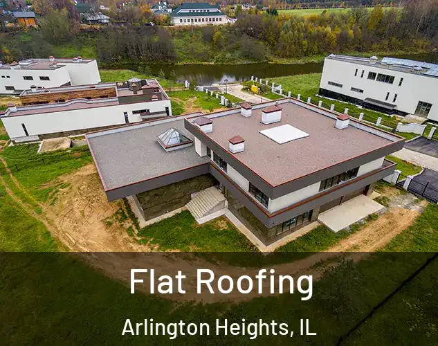  Flat Roofing Arlington Heights, IL