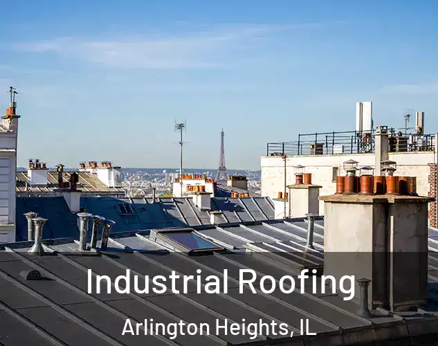  Industrial Roofing Arlington Heights, IL