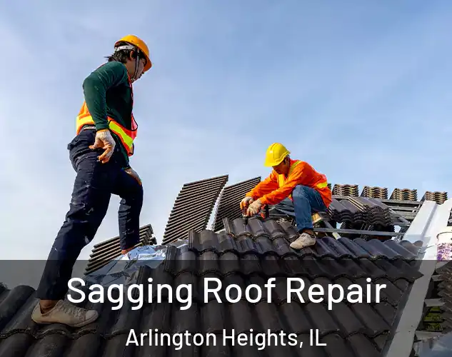  Sagging Roof Repair Arlington Heights, IL