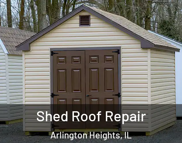  Shed Roof Repair Arlington Heights, IL