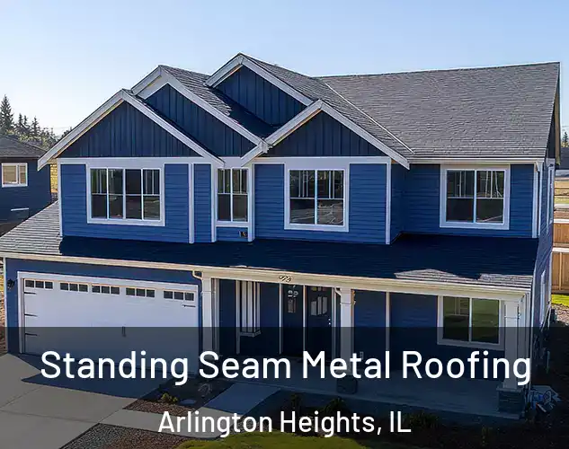  Standing Seam Metal Roofing Arlington Heights, IL